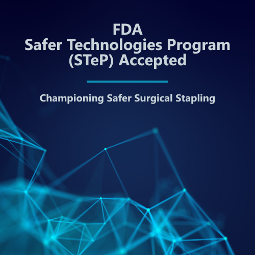 FDA Safer Technologies Program (STeP) Accepted: Championing Safer Surgical Stapling